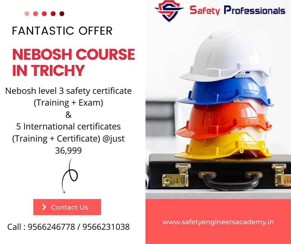 NEBOSH course in Trichy NEBOSH course fees RS 36,999